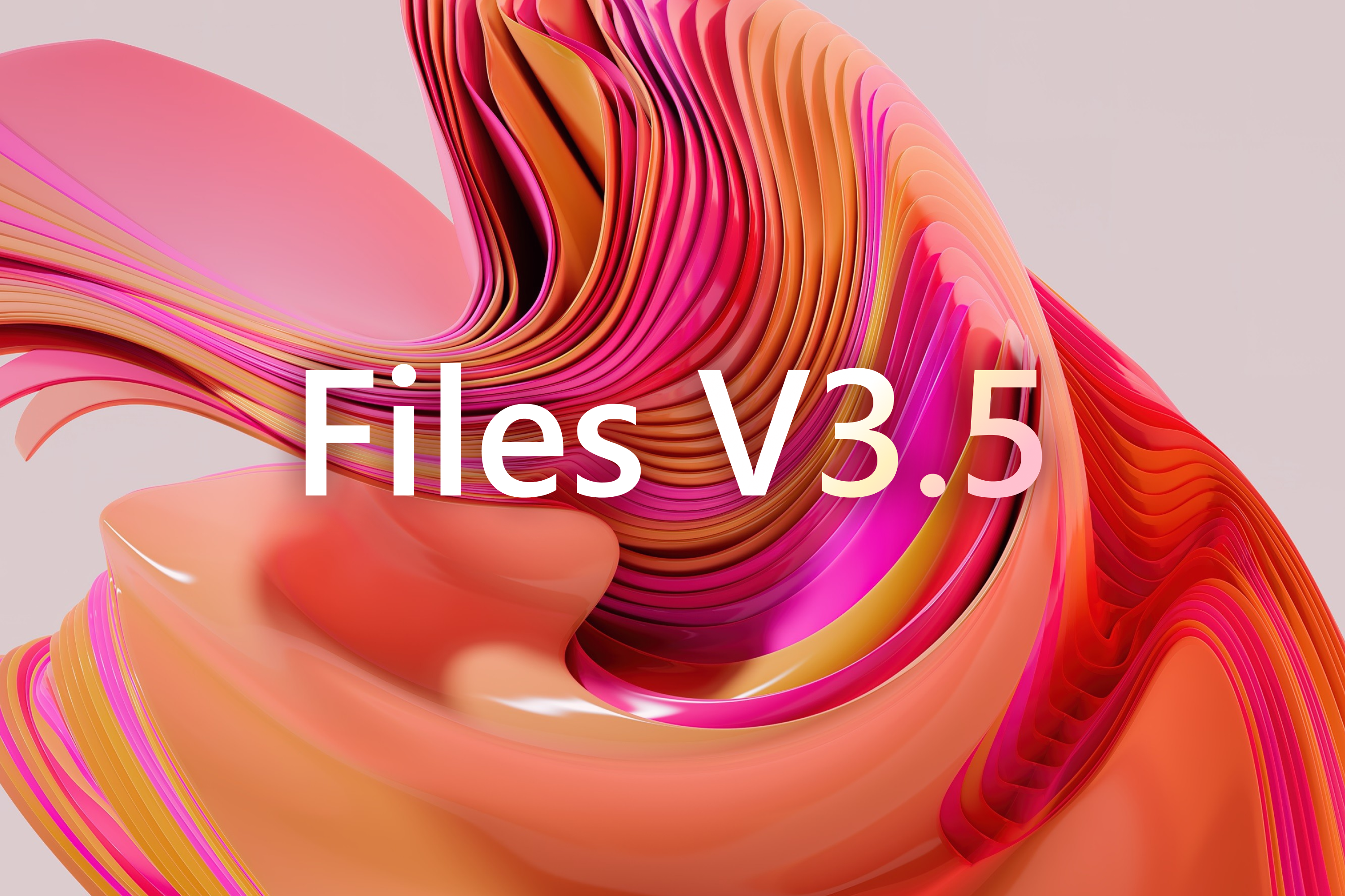 Announcing Files v3.5 thumbnail